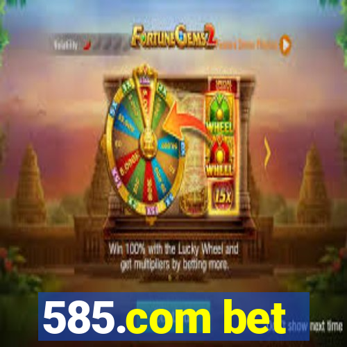 585.com bet